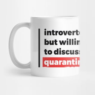 Introverted but willing to discuss quarantine (Black & Red Design) Mug